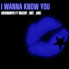 IWannaKnowYou