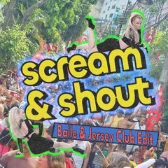 will.i.am And Britney Spears - Scream & Shout (Baile Funk & Jersey Club Remix)