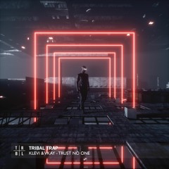 Klevi & Vkay - Trust No One