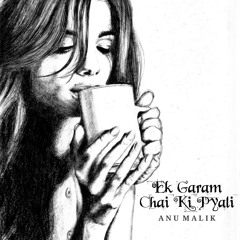 Ek Garam Chai Ki Pyali (Remix)