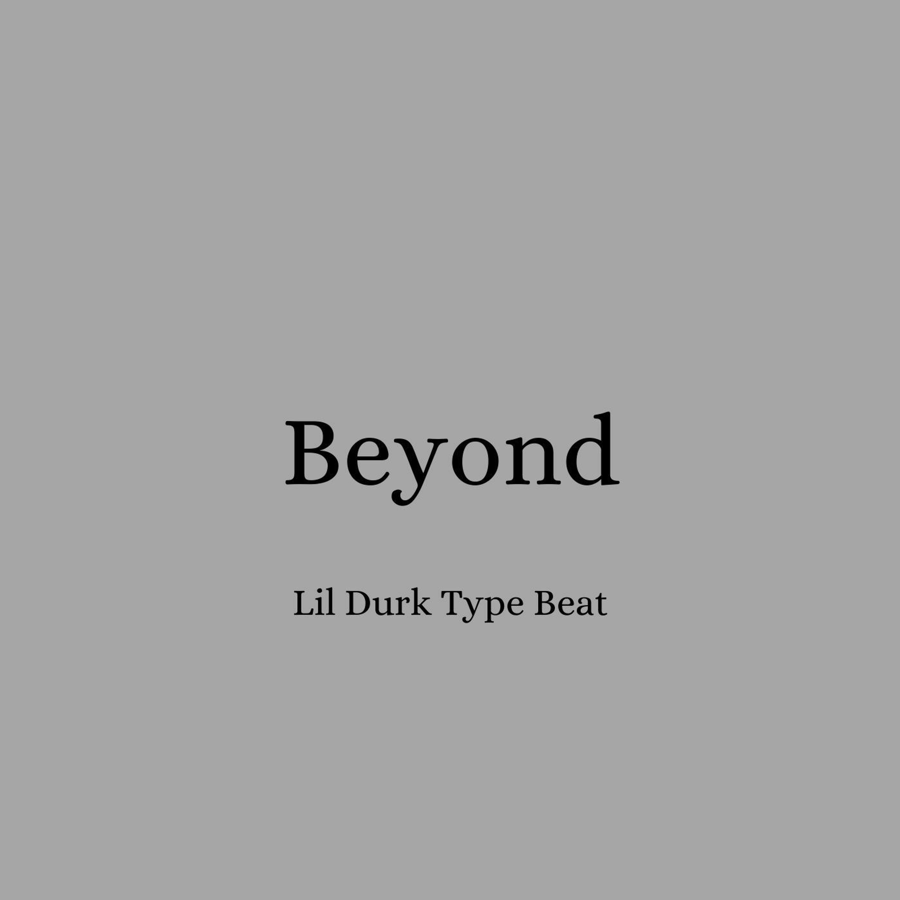 Lil Durk Type Beat - "Beyond" episode artwork