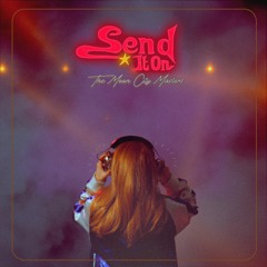 The Moon City Masters - Send It On