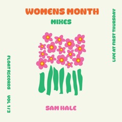 Sam Hale - Womens Month Mix Vol (1/3) - Live at Float