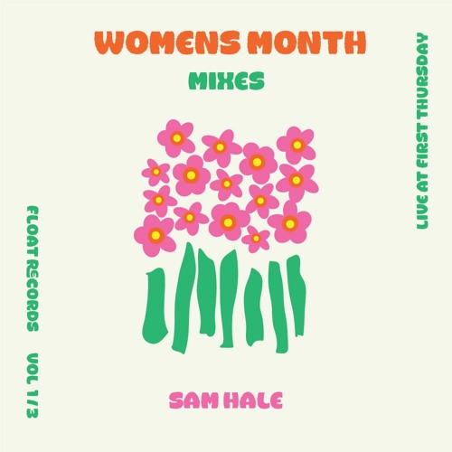 Sam Hale - Womens Month Mix Vol (1/3) - Live at Float