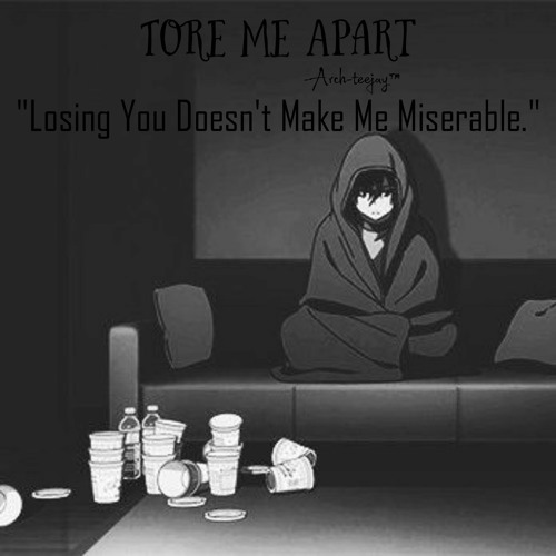 Tore Me Apart