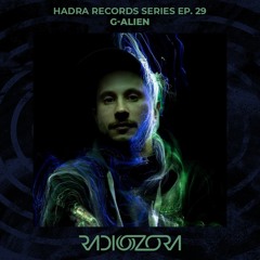 G-ALIEN | Hadra Records series Ep. 29 | 04/01/2022