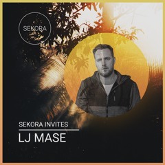 Sekora invites LJ Mase - Guestmix 009