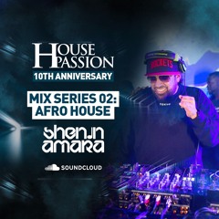 House Passion Mix Series 02 • Afro House • Fri 8th April @ E1