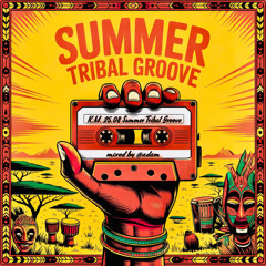 K.M. 25.08 Summer Tribal Groove Promo 138 BPM 55 min. mixed by @Adam.mp3