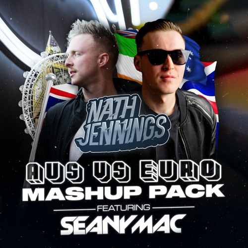 Stream NATH JENNINGS & SEANY MAC PRESENT: AUS VS EURO MASH UP PACK (VOLUME  1) *14 NEW EDITS* by Nath Jennings (2023) | Listen online for free on  SoundCloud