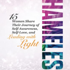 View EPUB 💛 Shameless: 15 Women Share Their Journey of Self-Awareness, Self-Love, an