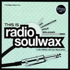 772 - Mixmag presents - This Is Radio Soulwax (2006)