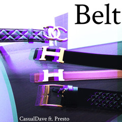 Belt ft. Presto