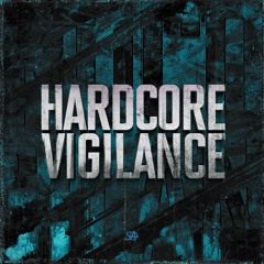 Hardcore Vigilance - Mix #009