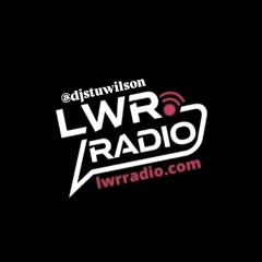 #420 LWR Radio Progressive House @djstuwilson