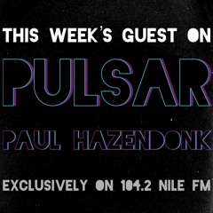 Pulsar - Paul Hazendonk - 20 May 2021 - Nile FM Egypt