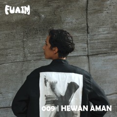 Fuaim Mix 009 | Hewan Aman