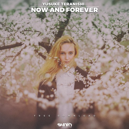 Yusuke Teranishi - Now And Forever (Free Download)