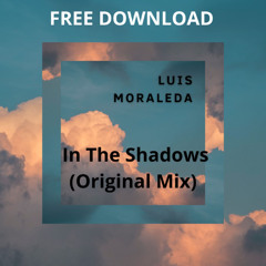 Luis Moraleda - In The Shadows (Original Mix)