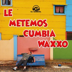 DJ Gandhal - Le Metemos Cumbia Waxxo