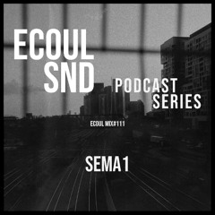 ECOUL SND Podcast Series - SEMA1