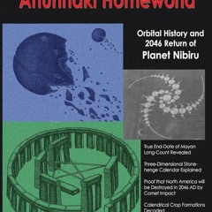 ⚡Audiobook🔥 Anunnaki Homeworld: Orbital History and 2046 Return of Planet Nibiru