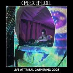 Crescendoll @ Tribal Gathering