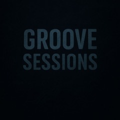 Groove sessions => Episode 1 - Dj Benn-x