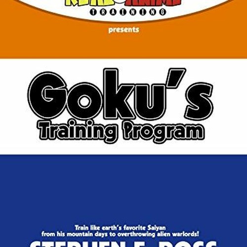 Read KINDLE PDF EBOOK EPUB Goku's Training Program: Train like earth's favorite Saiya