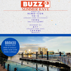 ［DJMIX］BUZZ×3 SUMMER RAVE at BANK30 Teracce Floor  Takeshiba Tokyo 27th Jul.2025