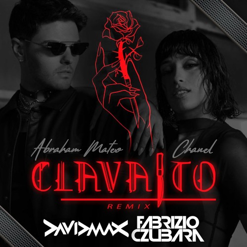 CHANEL & ABRAHAM MATEO - Clavaito - David MAX & Fabrizio Czubara Rmx