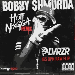 1 Hot Nigga - Bobby Shmurda RAWKickz PLVRZR EDIT