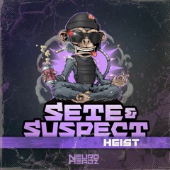SETE & SUSPECT - HEIST (OUT NOW)
