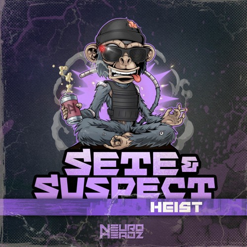 SETE & SUSPECT - HEIST (OUT NOW)