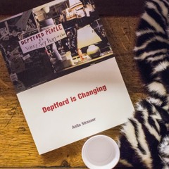 Deptford is Changing with Anita Strasser