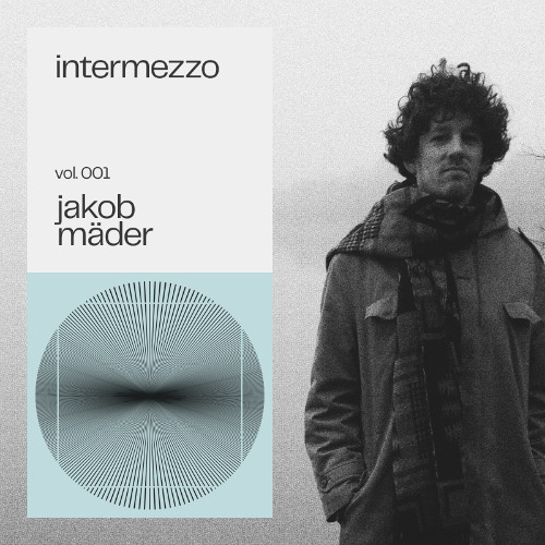 intermezzo vol. 001 — jakob mäder