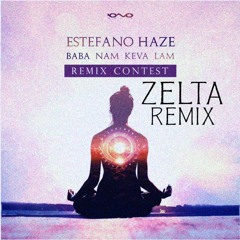 Estefano Haze - Baba Nam Keva Lam (ZELTA Remix)