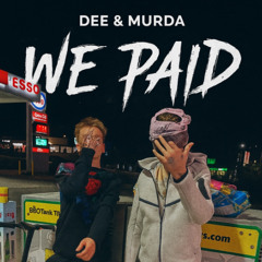 WE PAID FT/ Murda2x