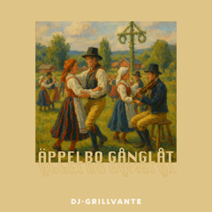DJ Grillvante - Äppelbo gånglåt