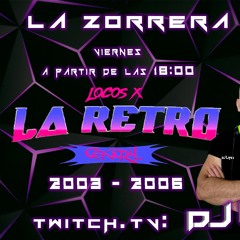 Dj LiYo - 'La Zorrera'' ESPECIAL LOCOS POR LA RETRO (06 - 12 - 2024)