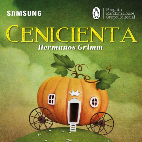 Stream Cenicienta from Cuentos Samsung PRH | Listen online for free on  SoundCloud