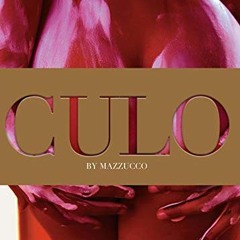 ACCESS KINDLE 📙 Culo by Mazzucco by  Raphael Mazzucco PDF EBOOK EPUB KINDLE