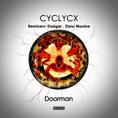 CYCLYCX - Doorman (Original Mix) - Doorman EP