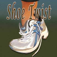 Shoe Twist