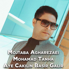 Aye Cakilin Basir Galir (feat. Mohamad Tanha)