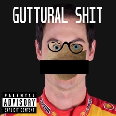 Guttural Shit