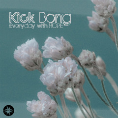Kick Bong -Never stop