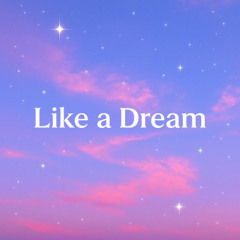 Like a Dream