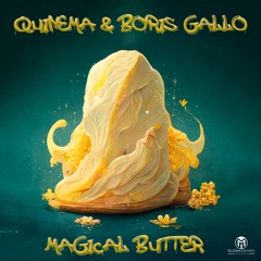 Quinema & Boris Gallo - Magical Butter