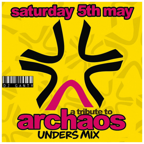 Archaos Unders Live Mix  |  May 14